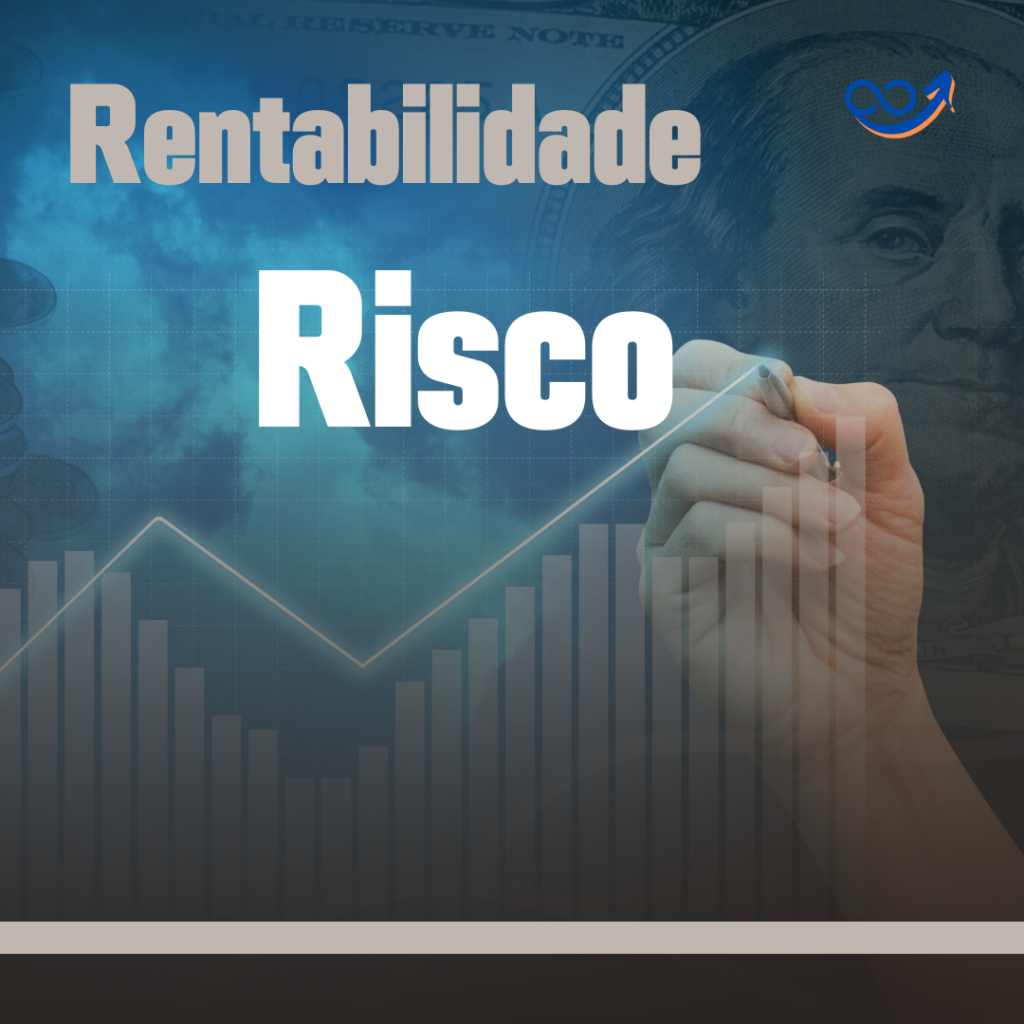 Risco e rentabilidade e os melhores produtos para investimentos